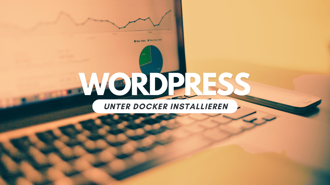 WordPress unter Docker / Portainer installieren und einrichten